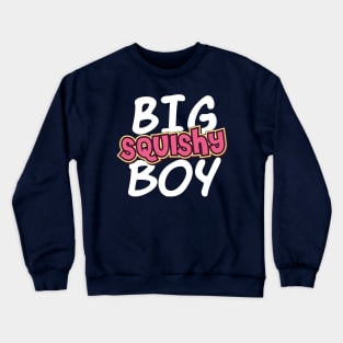 Big Squishy Boy Crewneck Sweatshirt